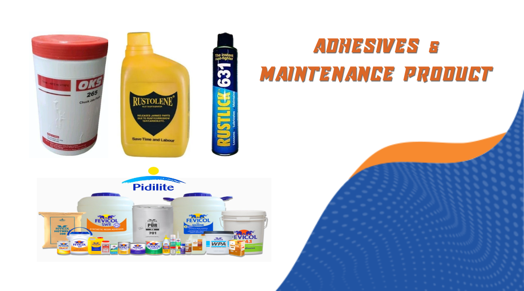 Adhesives & Maintenance Product