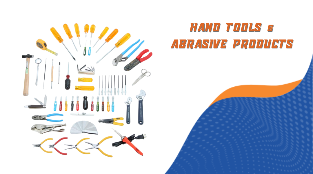 Hand Tools & Abrasive Products