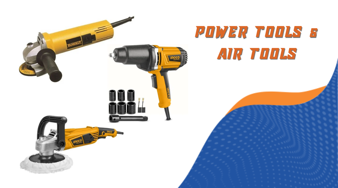 Power Tools & Air Tools